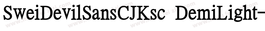SweiDevilSansCJKsc DemiLight字体转换